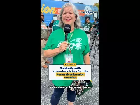 Solidarity with coworkers is key for this Pennsylvania union member